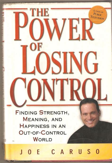The Power of Losing Control