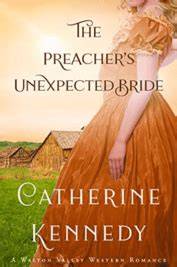 The Preacher's Unexpected Bride (Walton Valley, #2)