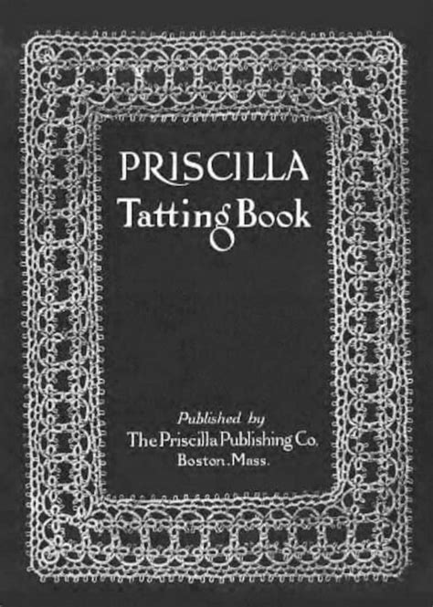 The Priscilla Tatting Book ..
