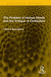 The Problem of Human Needs and Critique of Civilization