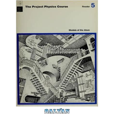 The Project Physics Course: Models of the Atom