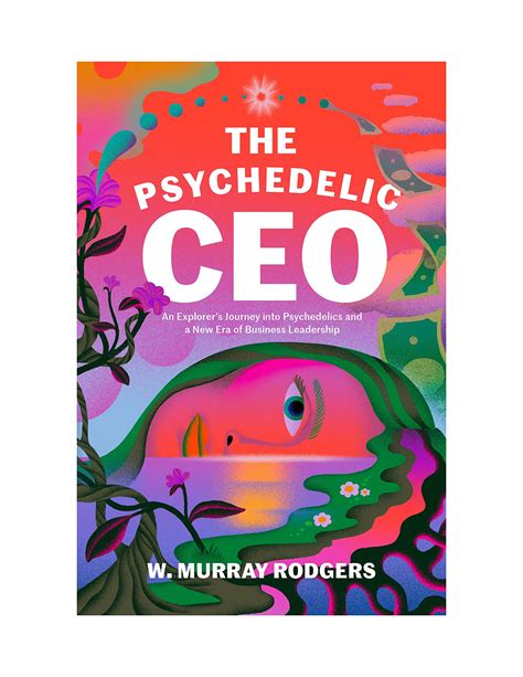 The Psychedelic CEO