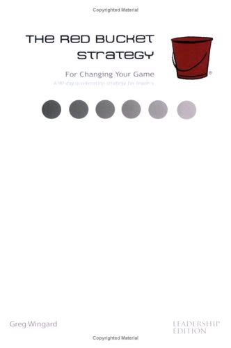 The Red Bucket Strategy