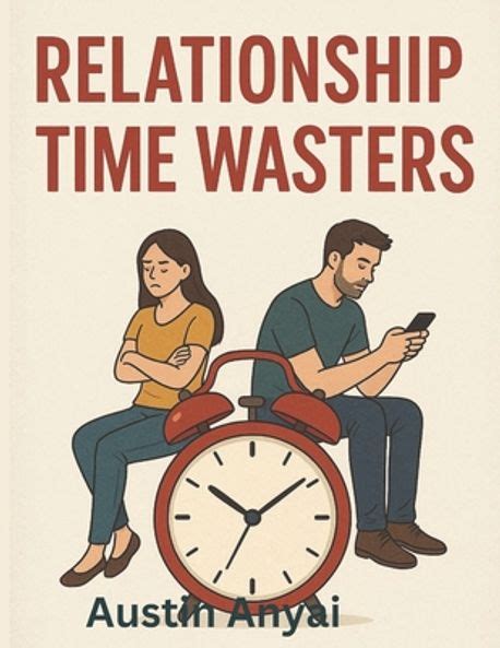 The Relationship Time Wasters