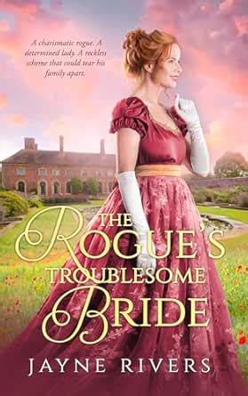The Rogue's Troublesome Bride (Unconventional Brides, #4)
