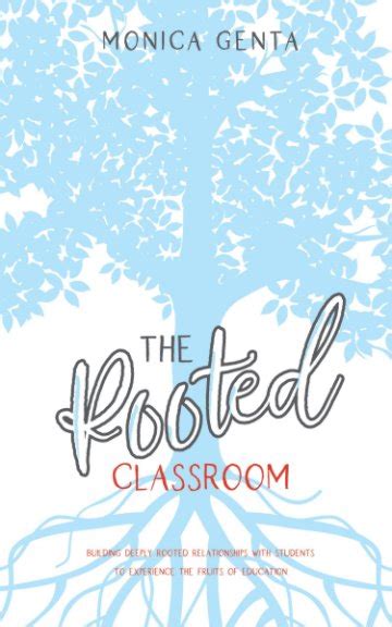 The Rooted Classroom