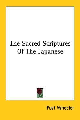 The Sacred Scriptures Of The Japanese