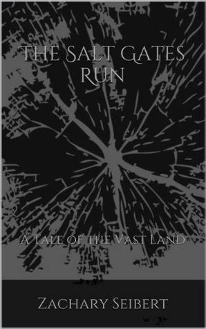 The Salt Gates Run