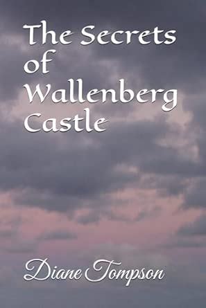 The Secrets of Wallenberg Castle