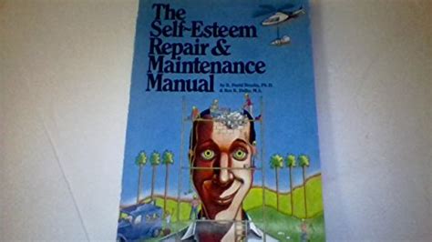 The Self Esteem Repair & Maintenance Manual