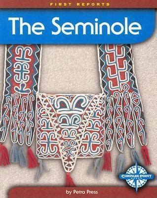The Seminole (First Reports-Native Americans)