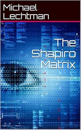 The Shapiro Matrix