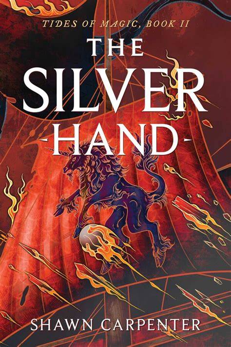 The Silver Hand (Tides of Magic Book, #2)