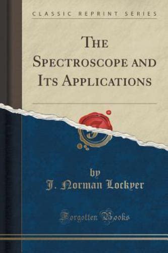 The Spectroscope And Its Applications