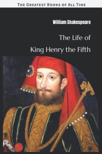 The Study of King Henry Fifth ..