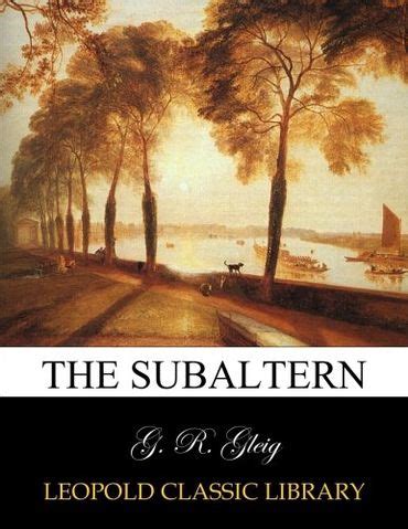 The Subaltern By G.R. Gleig. Library ed