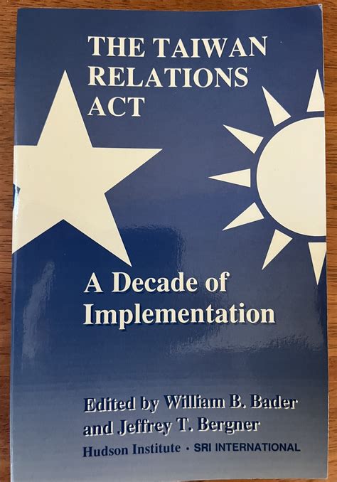 The Taiwan Relations Act: A Decade of Implementation