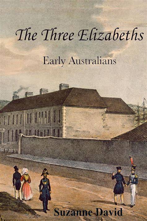The Three Elizabeths: Early Australians