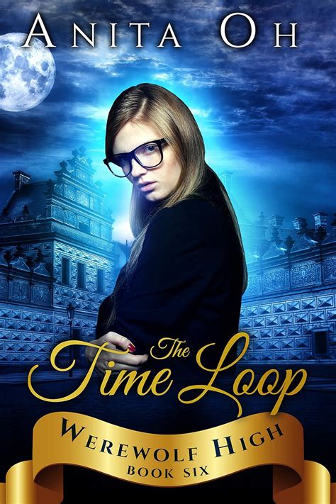 The Time Loop (Werewolf High #6)