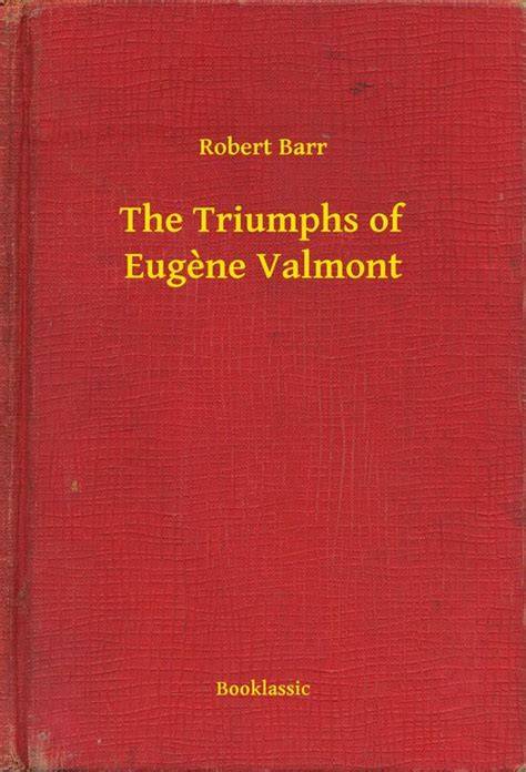 The Triumphs of Eugene Valmont