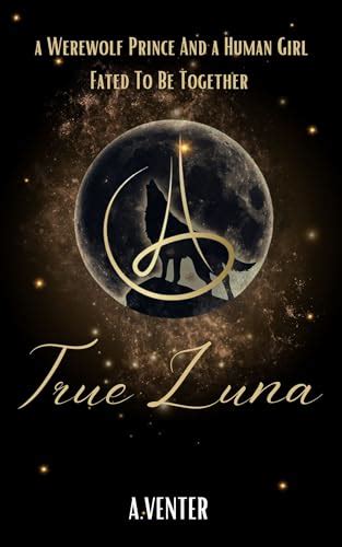 The True Luna (Werewolf World)