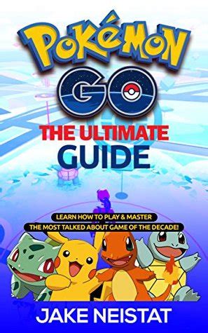 The Ultimate Pokemon Go Guide