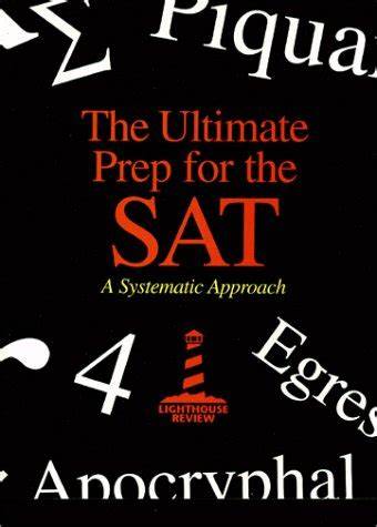 The Ultimate Prep for the SAT: A Systematic Approach