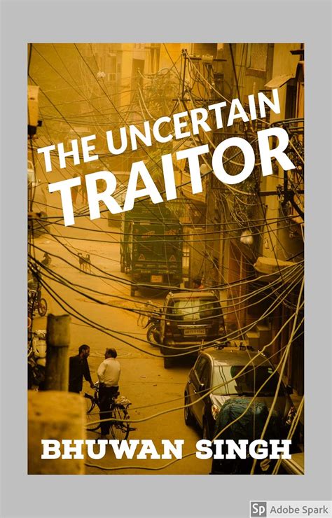 The Uncertain Traitor
