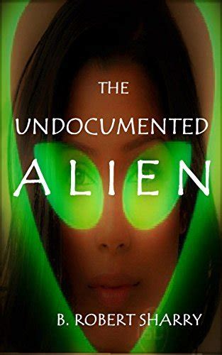 The Undocumented Alien
