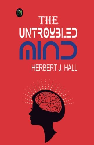 The Untroubled Mind
