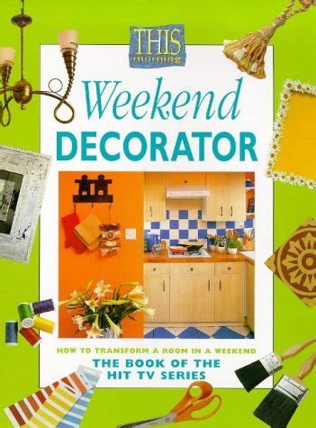 The Weekend Decorator