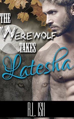The Werewolf Takes Latesha