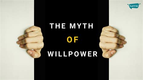 The Willpower Myth