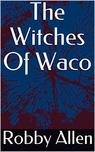 The Witches Of Waco