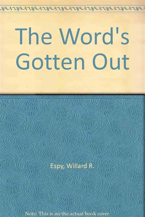 The Words Gotten Out