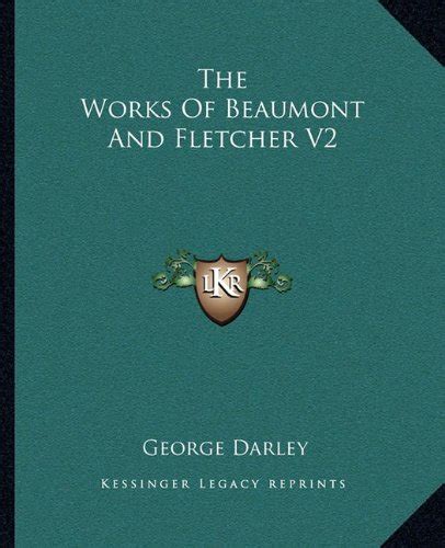 The Works of Beaumont and Fletcher