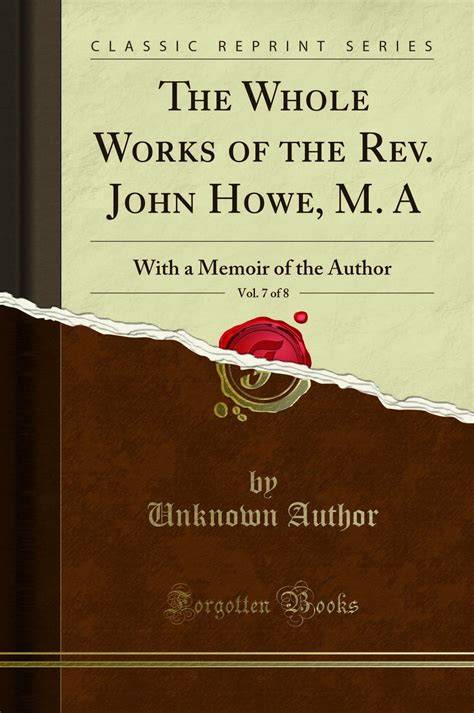 The Works of the Rev. John Howe, M. A