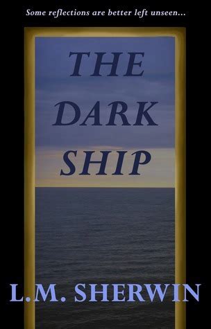 The dark ship