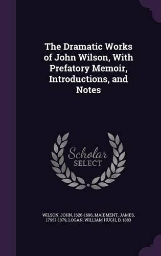 The dramatic works of John Wilson.