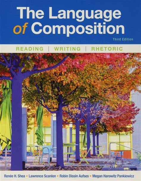 TheLanguage ofComposition Reading Writing Rhetoric