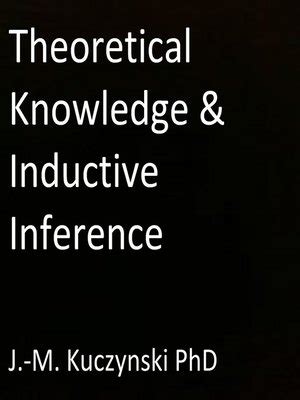 Theoretical Knowledge & Inductive Inference: 3rd Edition