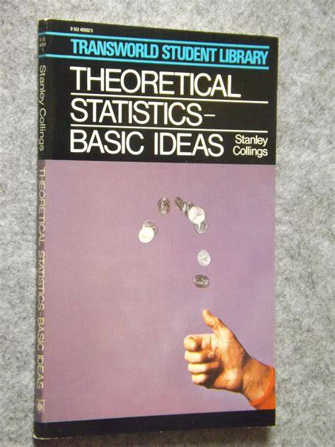Theoretical Statistics : Basic Ideas