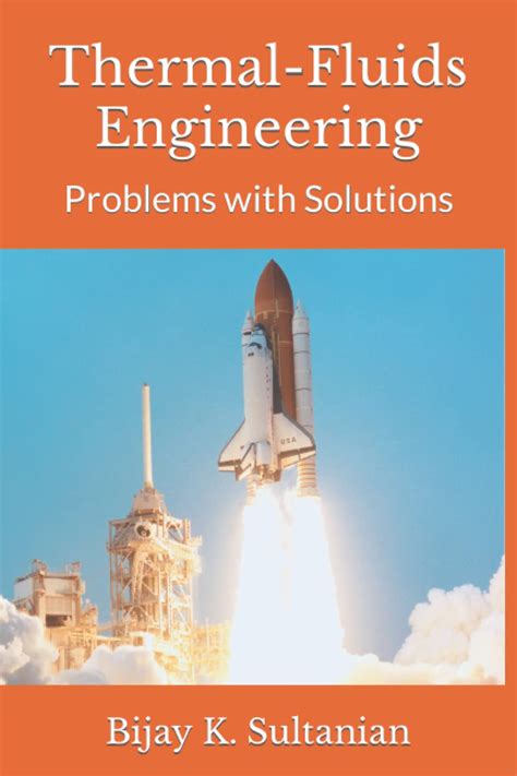 Thermal-Fluids Engineering: Problems with Solutions