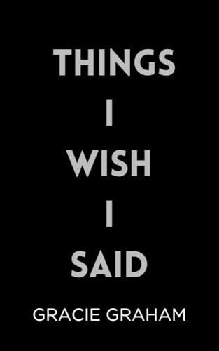 Things I Wish I Said