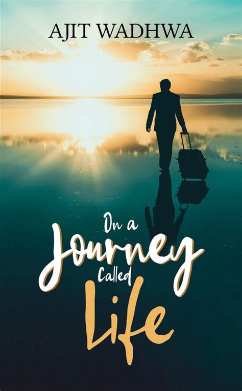 This Journey Called Life