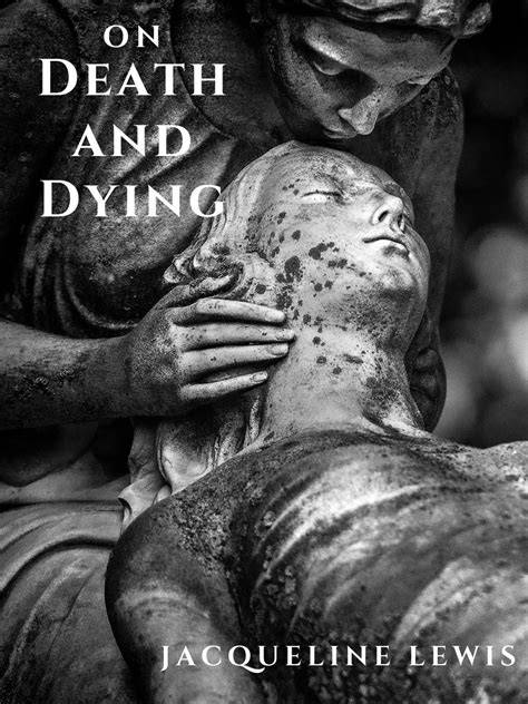 Thoughts on death and dying