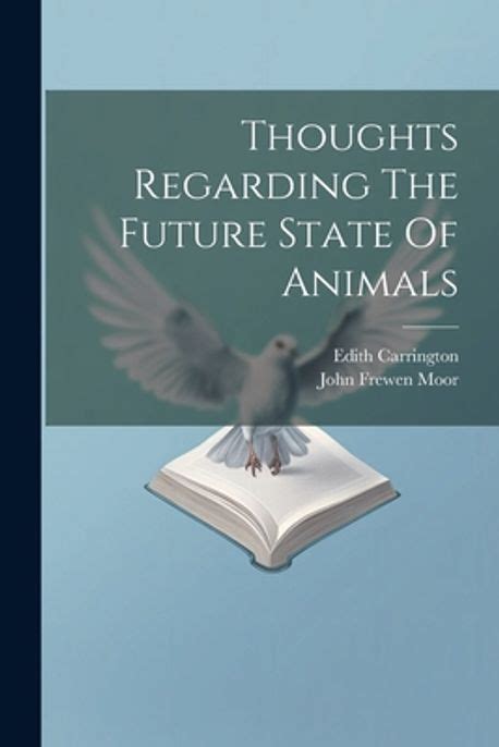 Thoughts regarding the future state of animals