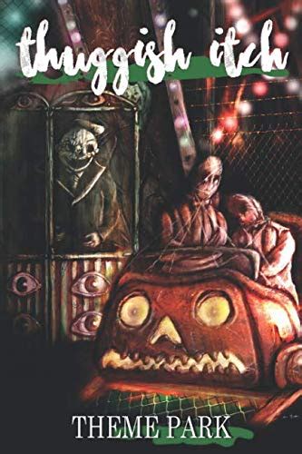 Thuggish Itch: Theme Park