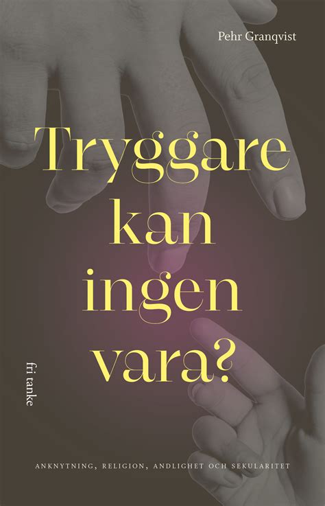 Tiggare kan ingen vara