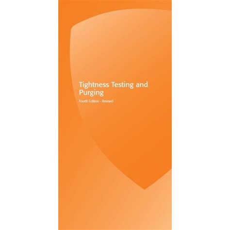 Tightness Testing and Purging